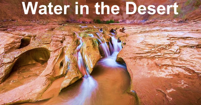 October 12th: "Water in the Desert"