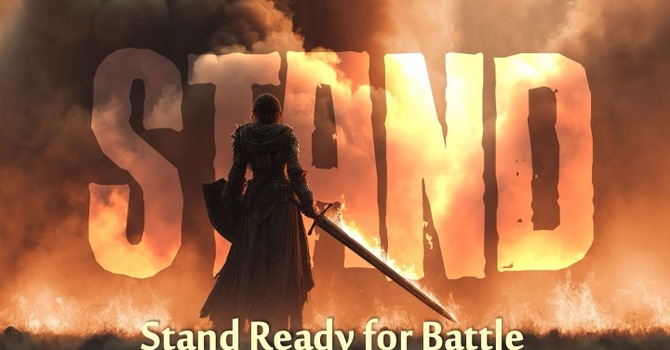 Stand Ready for Battle