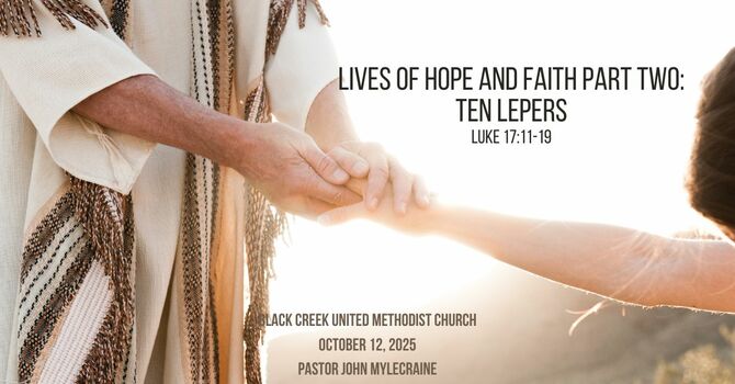 Lives of Hope and Faith Part Two:  Ten Lepers