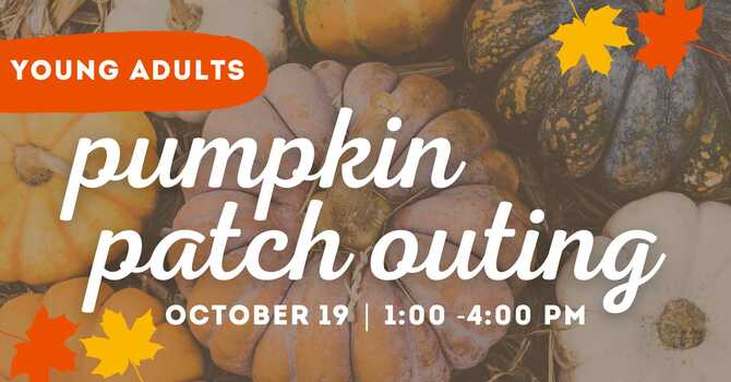 Young Adults Pumpkin Patch Outing