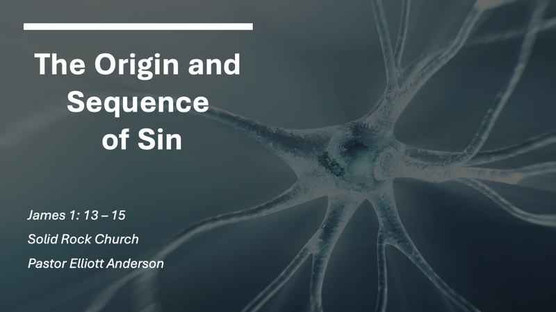 The Origin and Sequence of Sin