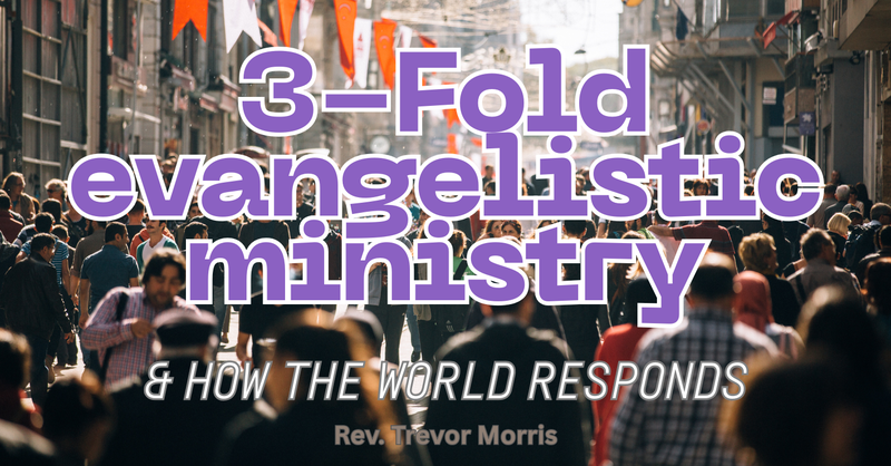 3-Fold Evangelistic Ministry