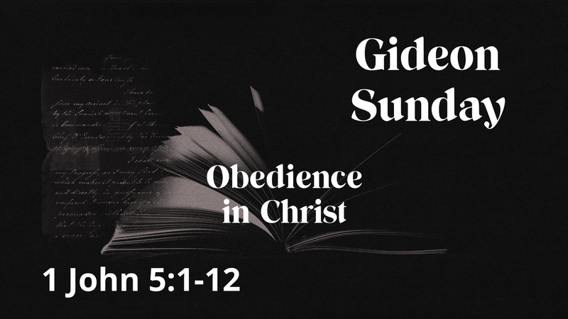 Gideon Sunday: Obedience in Christ