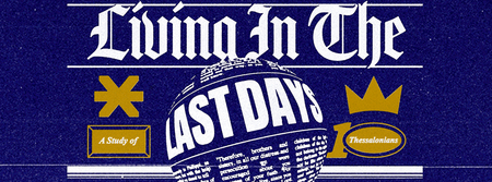 Living in the Last Days