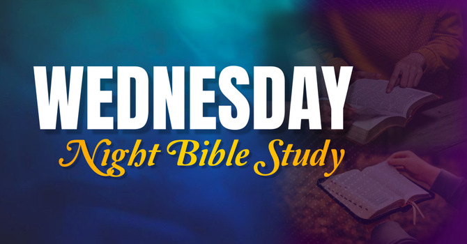 Wednesday Night Bible Study