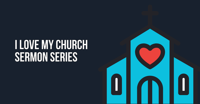 #2 Love My Church by Sharing and Evangelizing 
