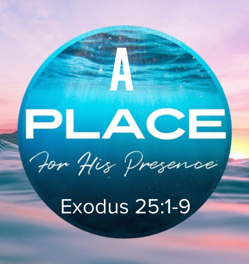 A Place For His Presence
