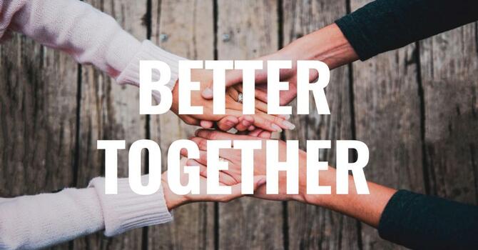Better Together - Bro. Gleason