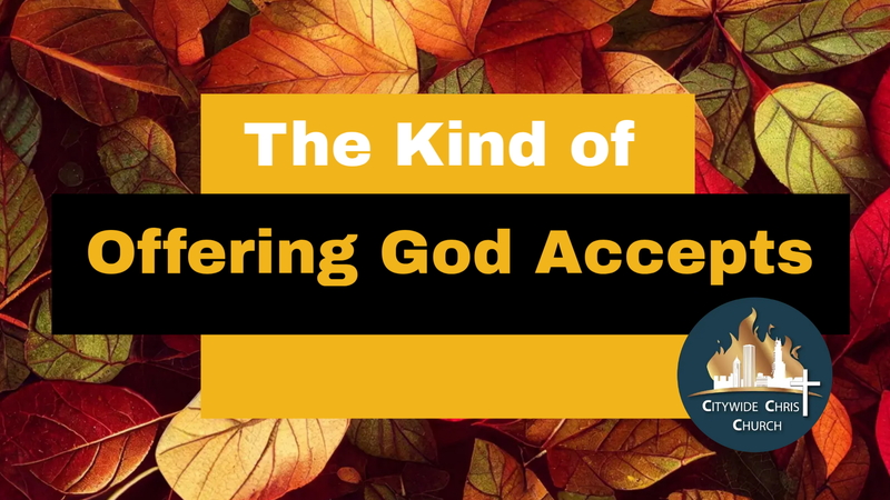 The Kind of Offering God Accepts