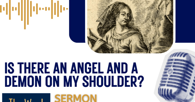 Is there an angel and a demon on my shoulder? (Sermon)