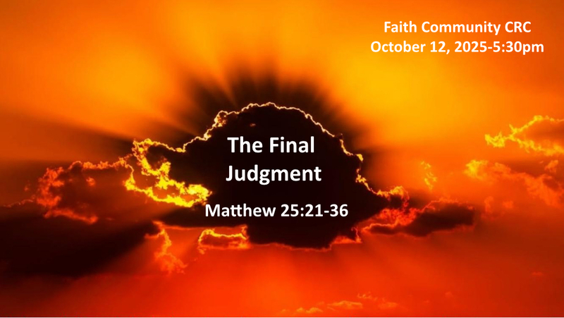 “The Final Judgment” October 12 2025 P.M. Service