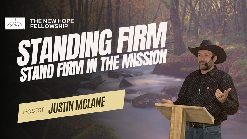 Stand Firm in the Mission