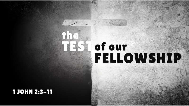 The Test of Our Fellowship