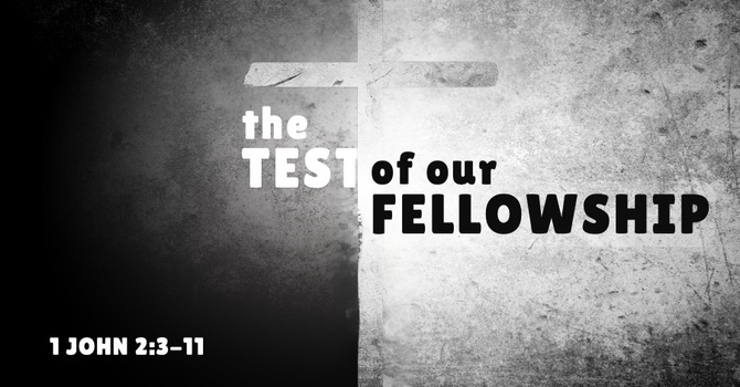 The Test of Our Fellowship