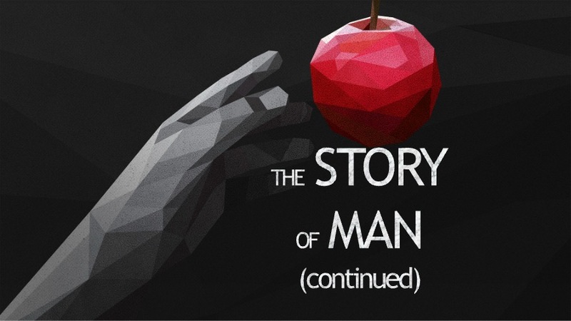 The Story of Man (continued)