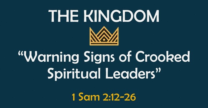 The Kingdom: Warning Signs of Crooked Spiritual Leaders