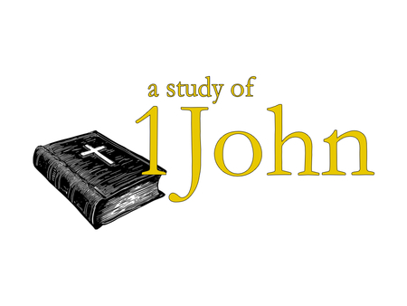 A Study in 1 John