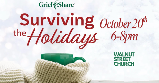 Griefshare: Surviving The Holidays