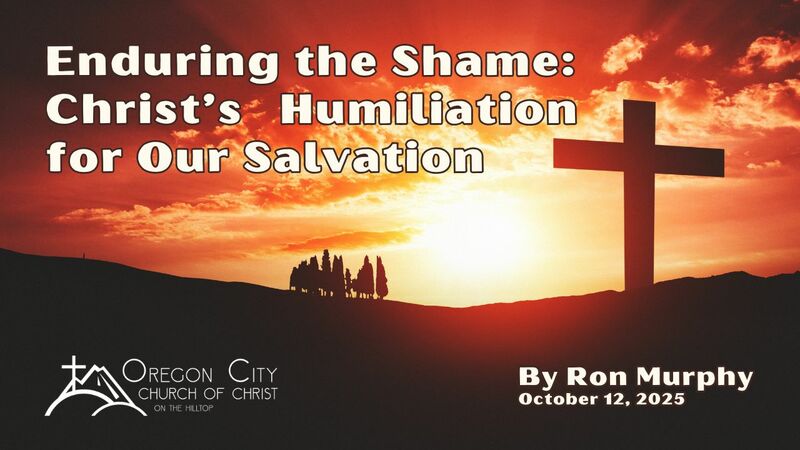 Enduring the Shame: Christ's Humiliation on the Cross for Our Salvation