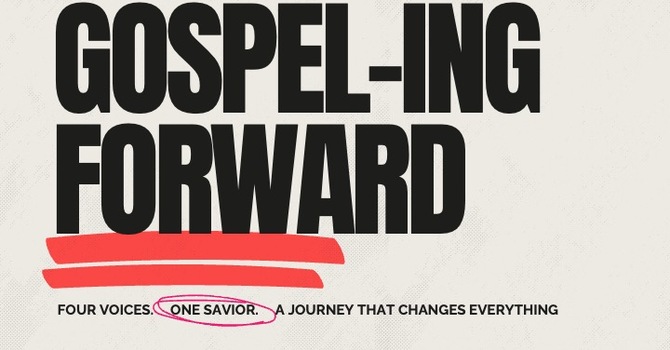 Gospel-ing Forward