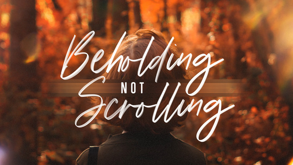 Beholding Not Scrolling