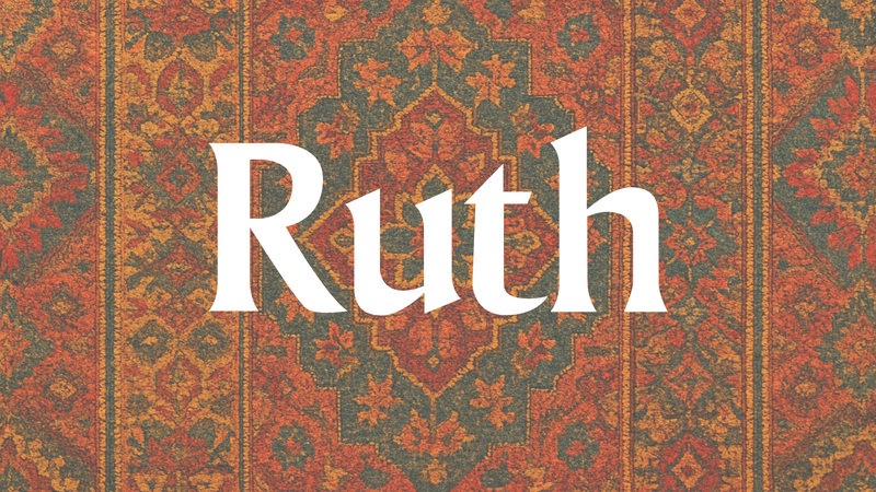 Ruth: Our Eternal Redeemer Jesus