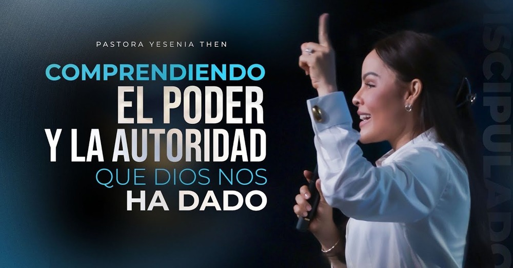 Comprendiendo el poder y la autoridad que Dios te ha dado