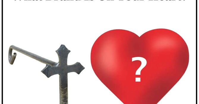 "What Brand Is On Your Heart?"