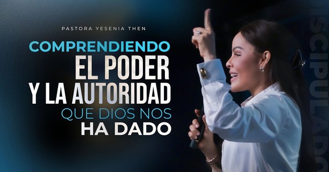 Comprendiendo el poder y la autoridad que Dios te ha dado