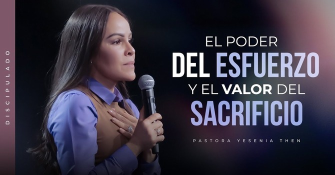 El poder del esfuerzo y el valor del sacrificio