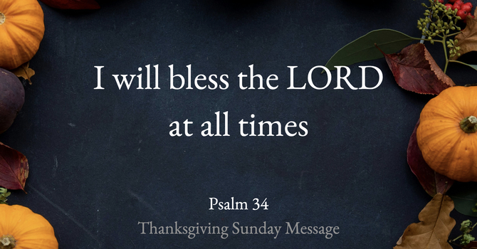 I will bless the LORD at all times