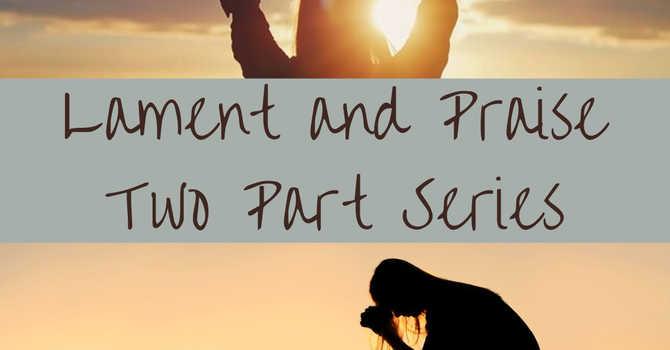 Lament and Praise