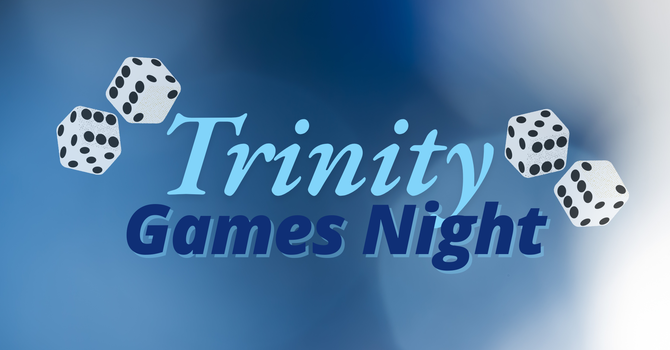 Trinity Friday Games Night