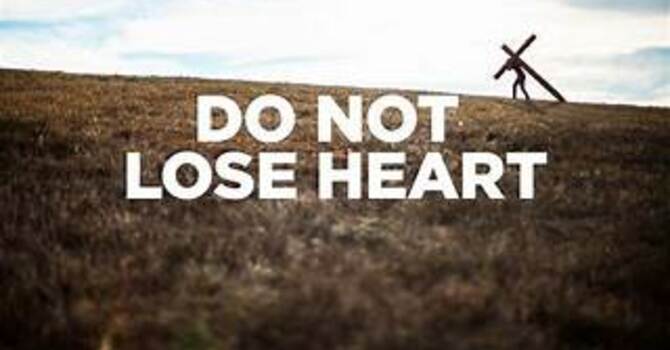 “Do Not Lose Heart” image