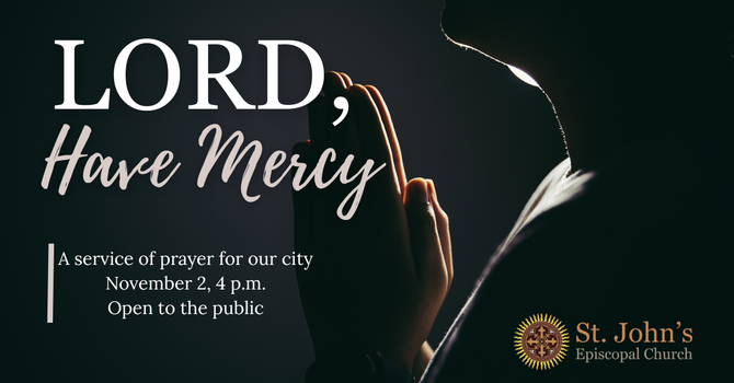 Lord, Have Mercy Prayer Service