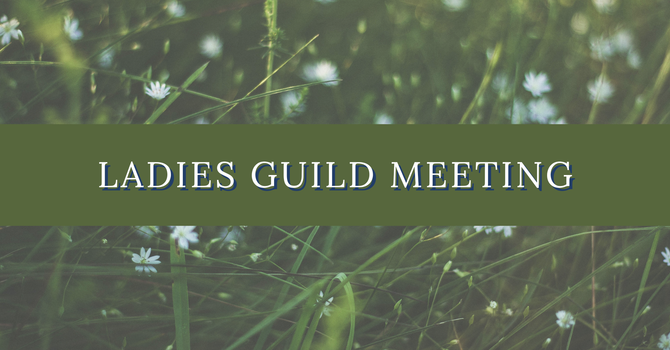 Ladies Guild Meeting 