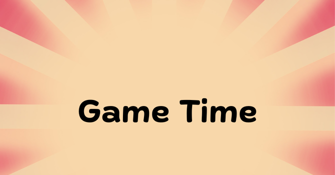 Games!
