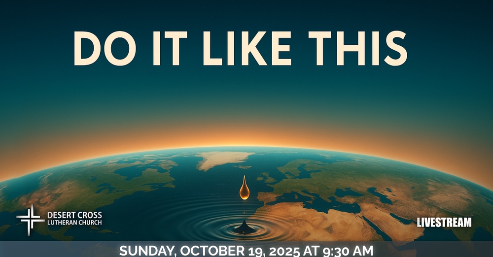 Desert Cross Online Worship -- October 19, 2025