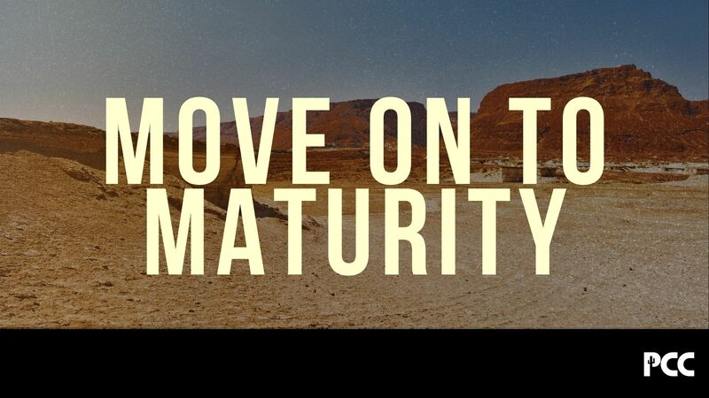 Move on to Maturity 