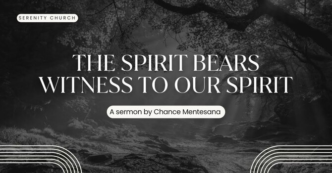 The Spirit Bears Witness to Our Spirit