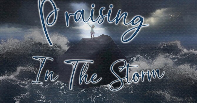 Praising In The Storm