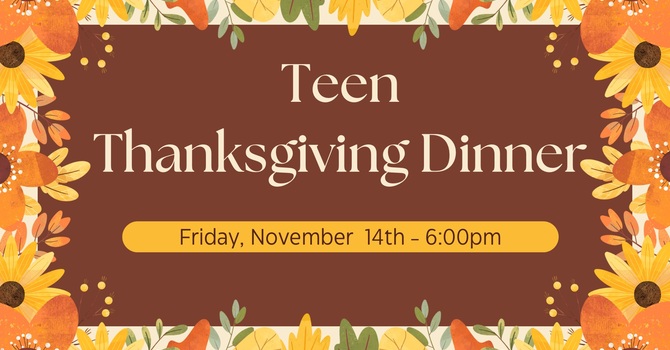 Teen Thanksgiving Dinner