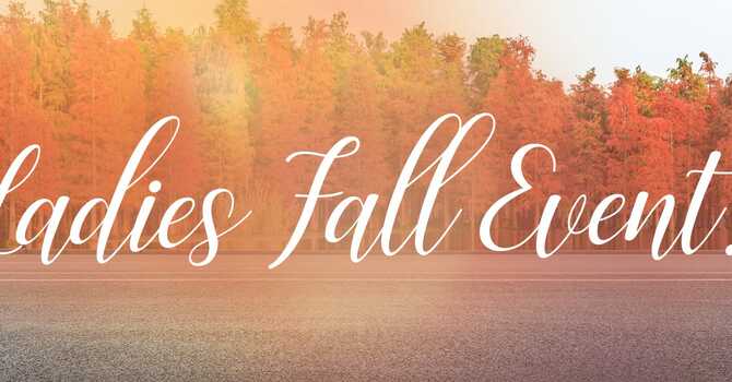 Ladies' Fall Event