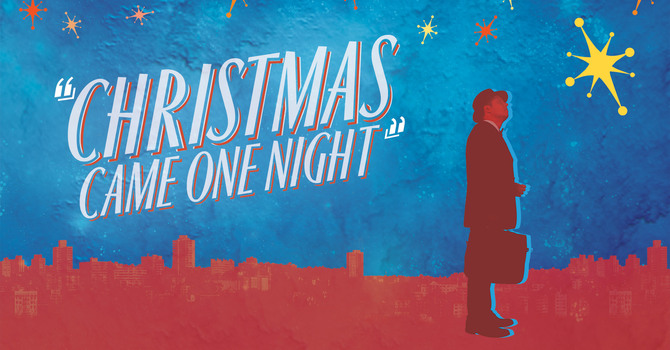 Christmas Came One Night