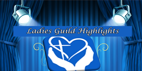 The Latest from the Ladies Guild