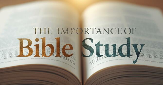 The Importance of Bible Study