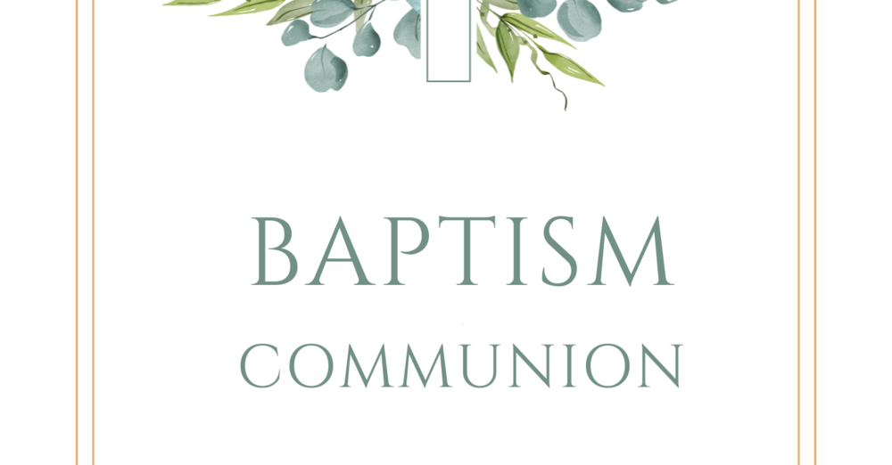 Baptism & Communion