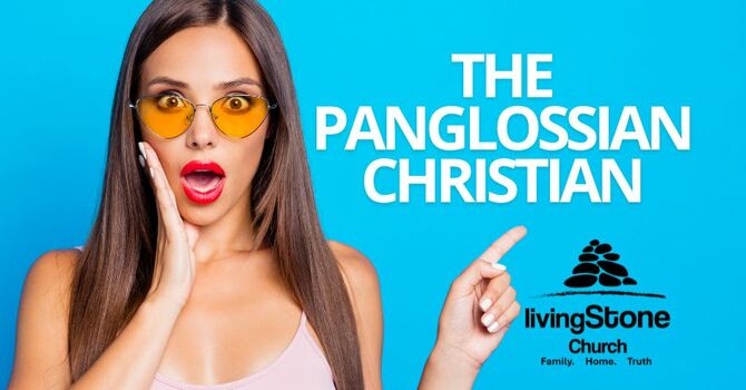 The Panglossian Christian