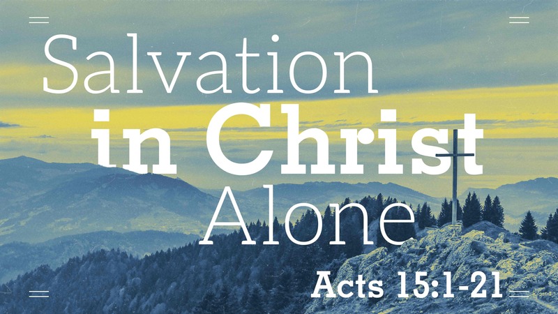 Salvation in Christ Alone