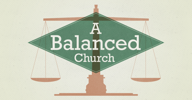 A Balanced Church